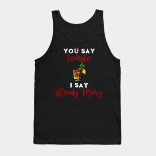 You Say Tomato I Say Bloody Mary Tank Top